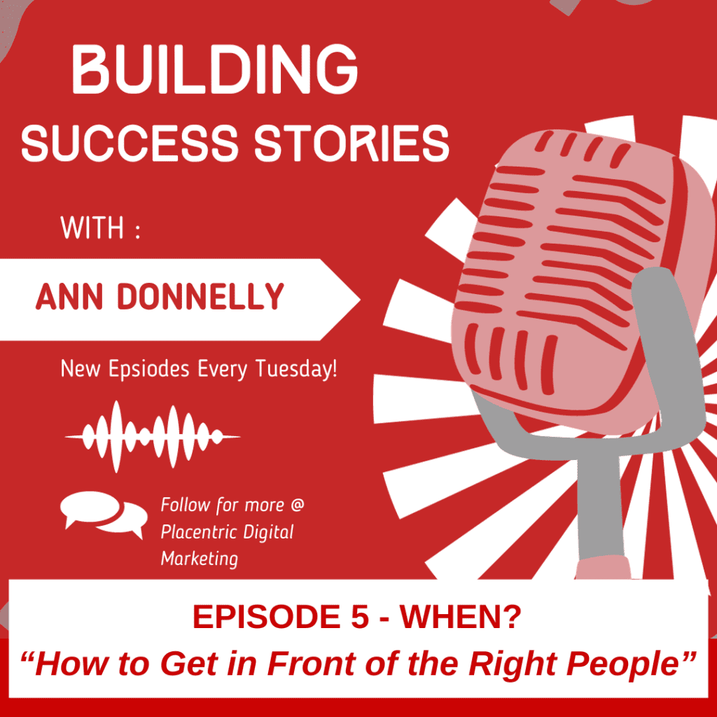 building success stories - how to get in front of the right people - when