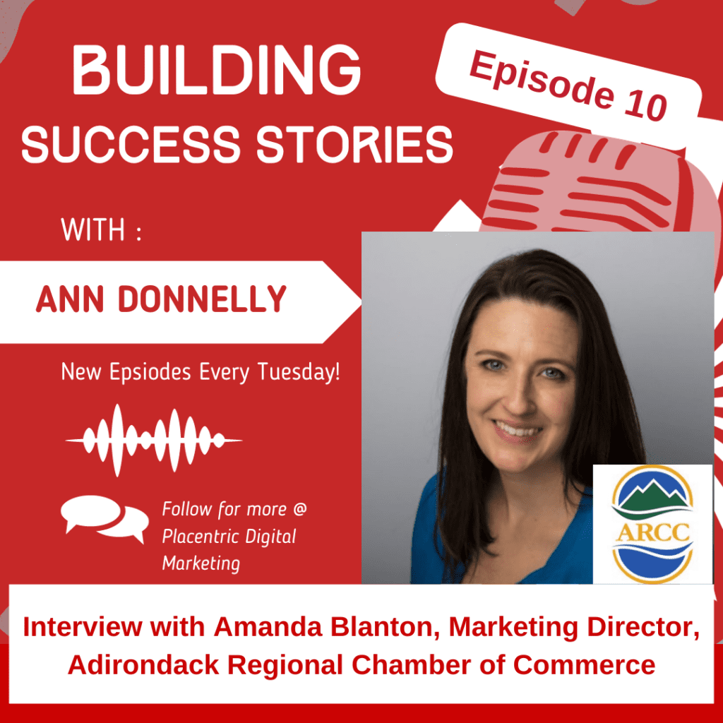 Building Success Stories, interview with Amanda Blanton, Marketing Director, Adirondack Chamber of Commerce