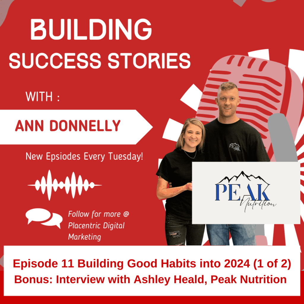 Building Success Stories, Building Habits for 2024, Interview with Ashley Heald, Peak Nutrition