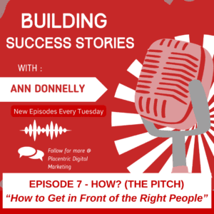Building Success Stories - How to Get in Front of the Right People - How - The Pitch
